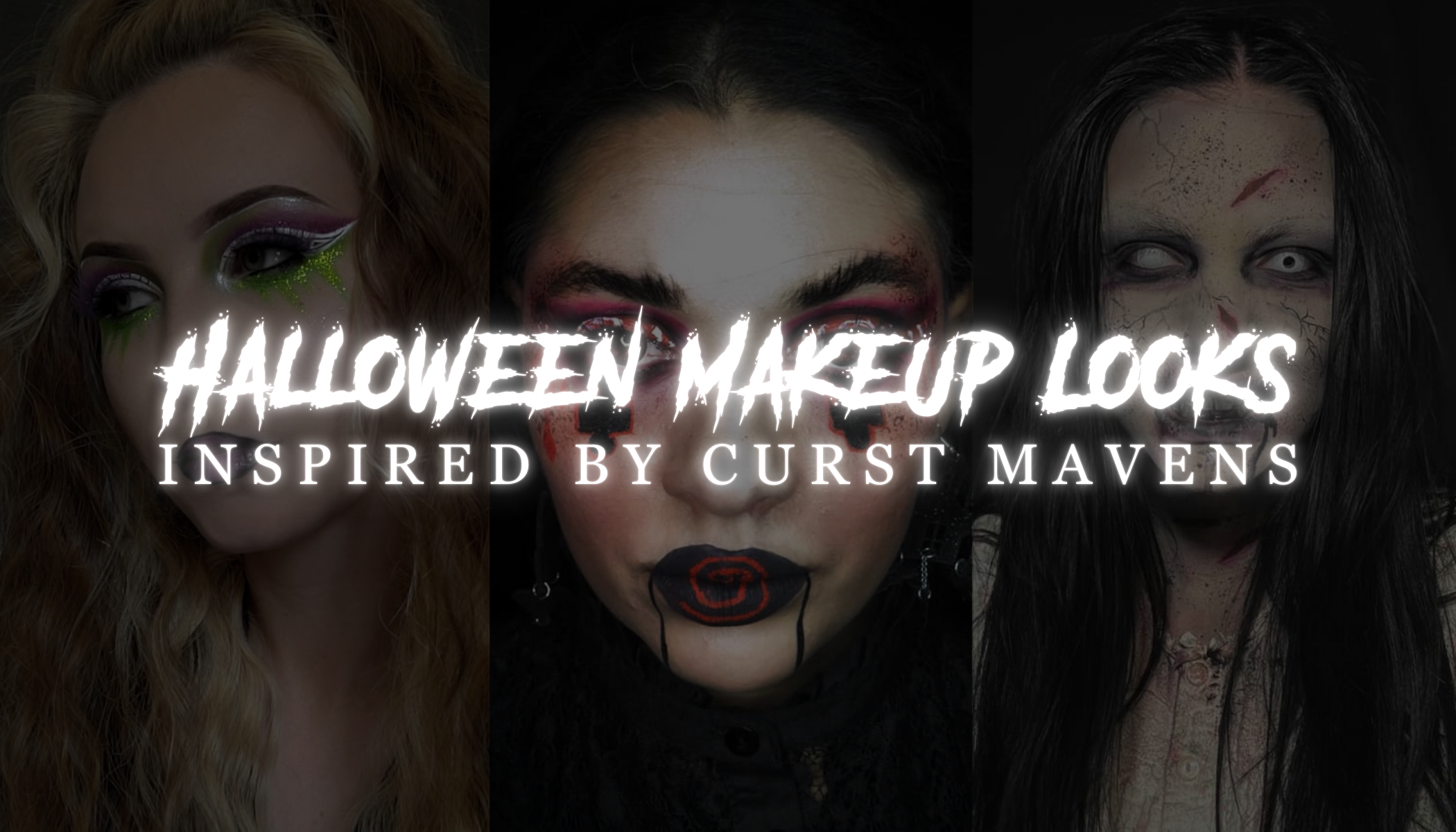 2024 Halloween Makeup Looks Inspired By Mavens Curst kosmetics